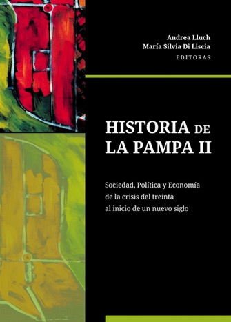 Historia de La Pampa I, sociedad, política, economía 