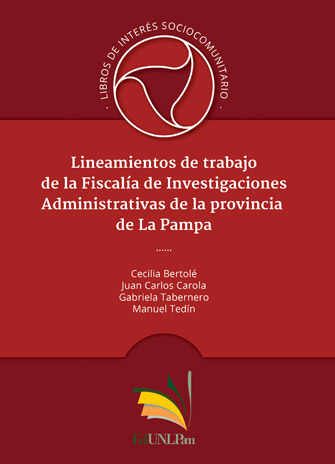 Lineamientos de trabajo de la Fiscalia de Investigaciones Administrativas de la Provincia de La Pampa 