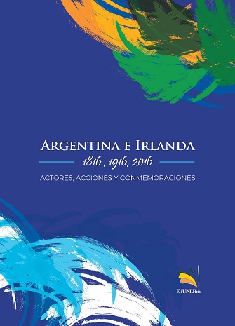 Argentina e Irlanda 1816-1916-2016: actores, acciones y conmemoraciones 