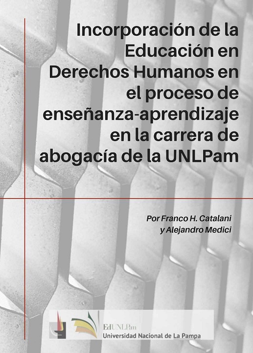 Incorporación de la educación en derechos humanos en el proceso de enseñanza-aprendizaje en la carrera de Abogacía de la UNLPam
